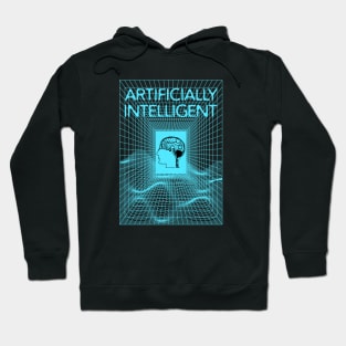 ARTIFICIALLY INTELLIGENT Hoodie